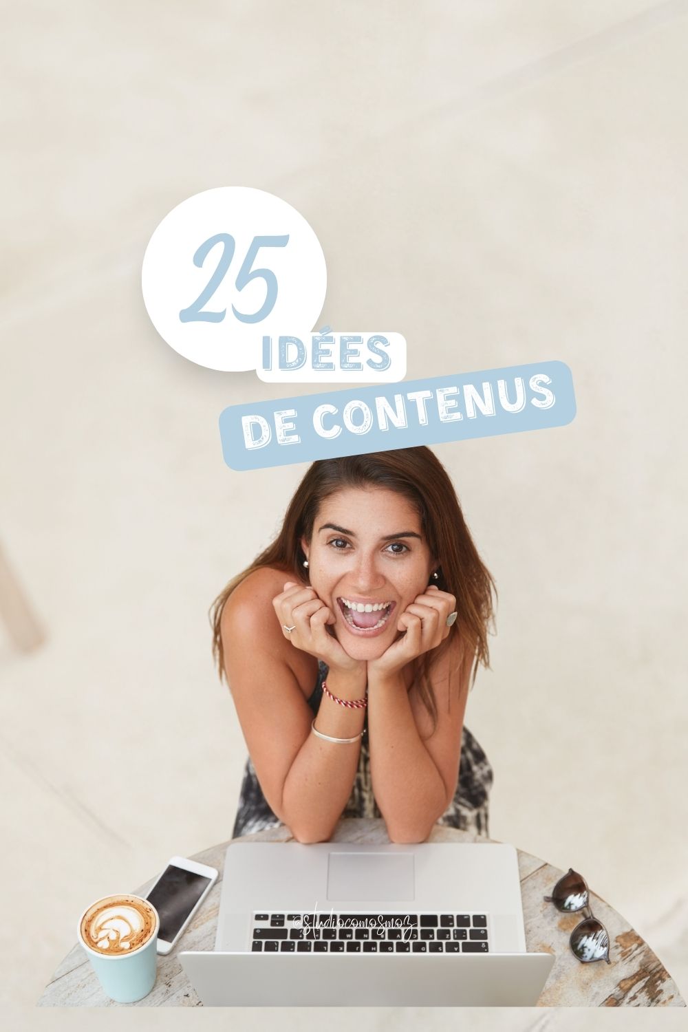 25 idées de contenus