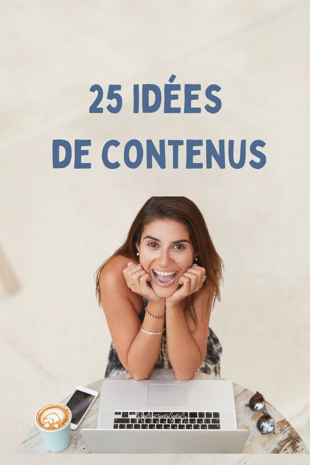 25 idées de contenus