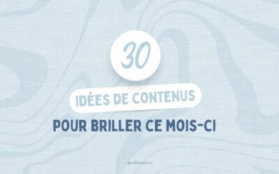 30 idées de posts pour briller ce mois-ci