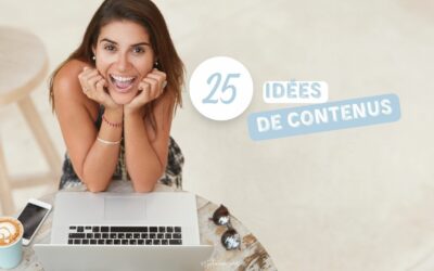 25 idées de contenus