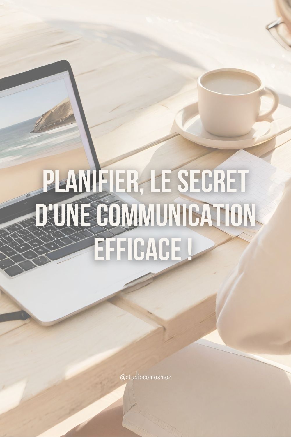 Planifier, le secret d'une communication efficace !