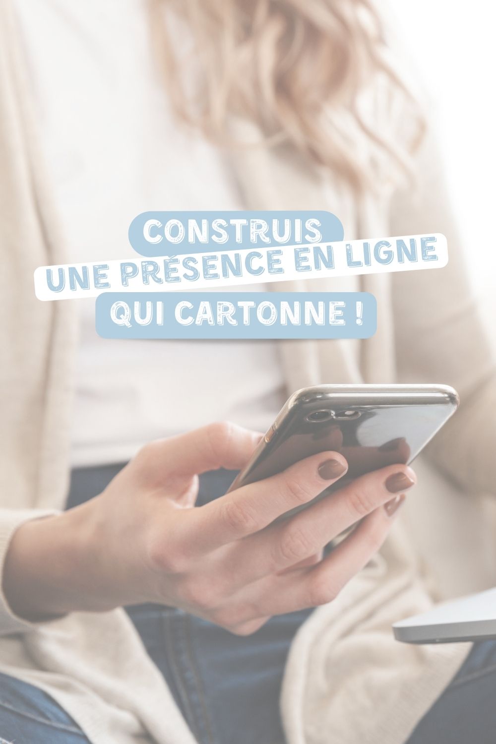 Construis une présence en ligne qui cartonne !