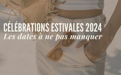 Les dates à ne pas manquer cet été